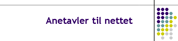 Anetavler til nettet